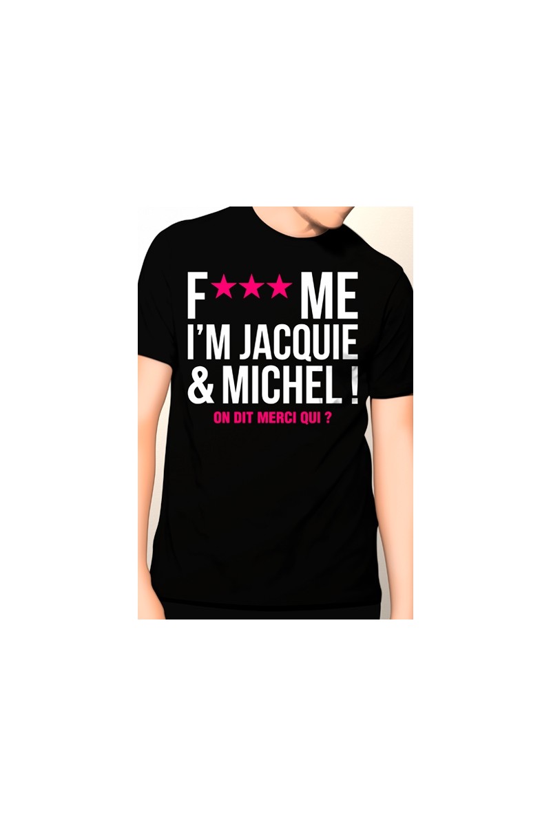 Tee-shirt Jacquie et Michel Fuck Me